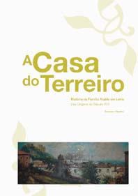 A Casa do Terreiro - Histria da Famlia Atade em Leiria (Vol. 1)