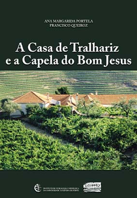 A Casa de Tralhariz e a Capela do Bom Jesus - Carrazeda de Ansiães